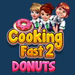 Cooking Fast 2 – Donuts - Free Online Games