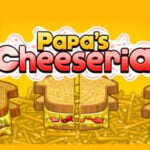 Papa Louie’s Cheeseria